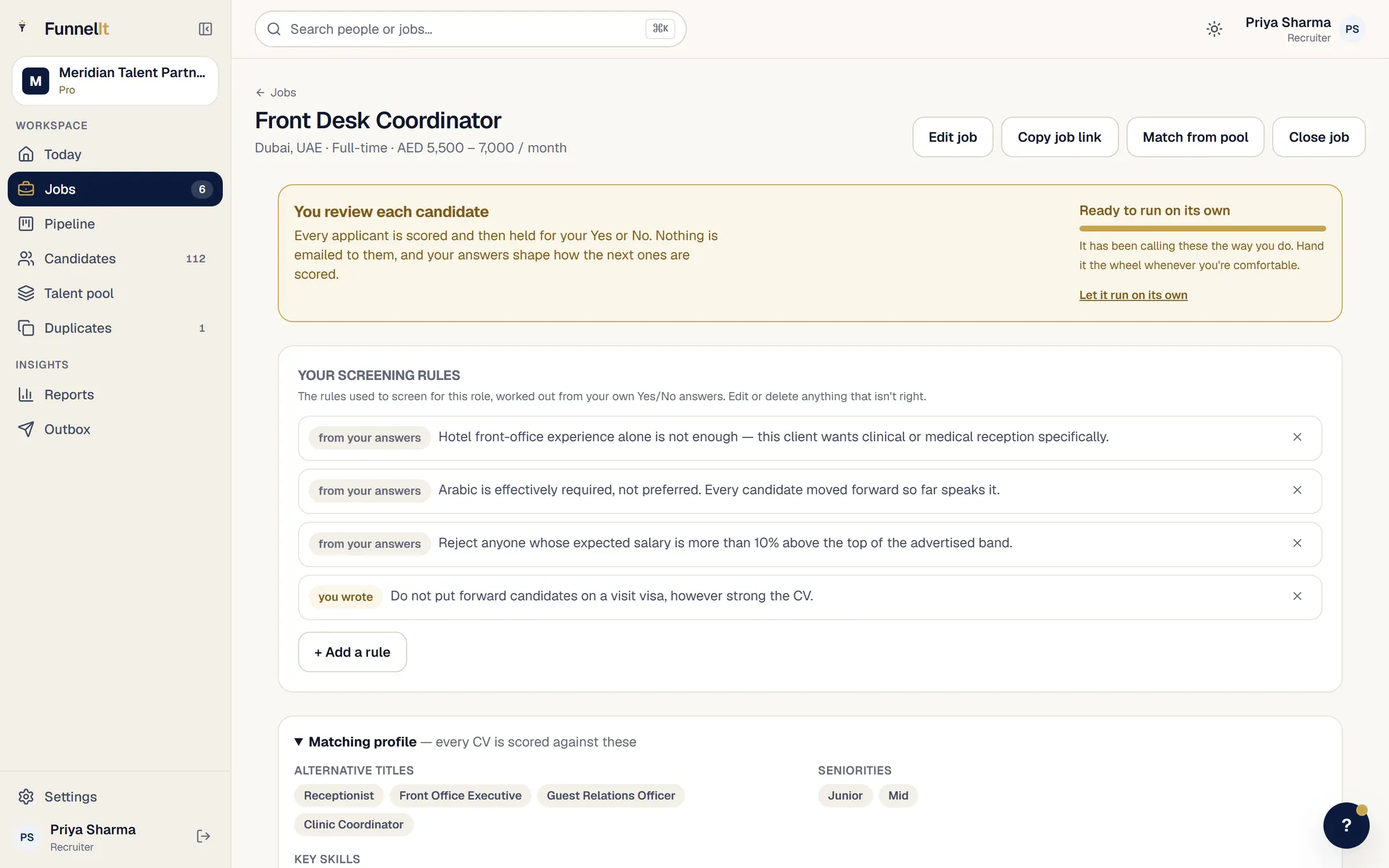 A job page in FunnelIt. A panel reads “You review each candidate — every applicant is scored and then held for your Yes or No. Nothing is emailed to them.” Beside it, a full progress bar marked “Ready to run on its own”, with a link to let it. Below, four screening rules the AI worked out, each one marked “from your answers” or “you wrote”.